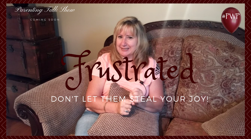 frustrated with your children. Don't let them steal your joy